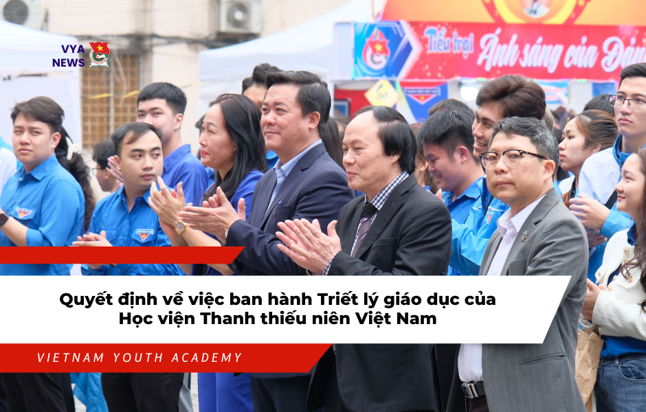 Quyết định về việc ban hành Triết lý giáo dục của Học viện Thanh thiếu niên Việt Nam