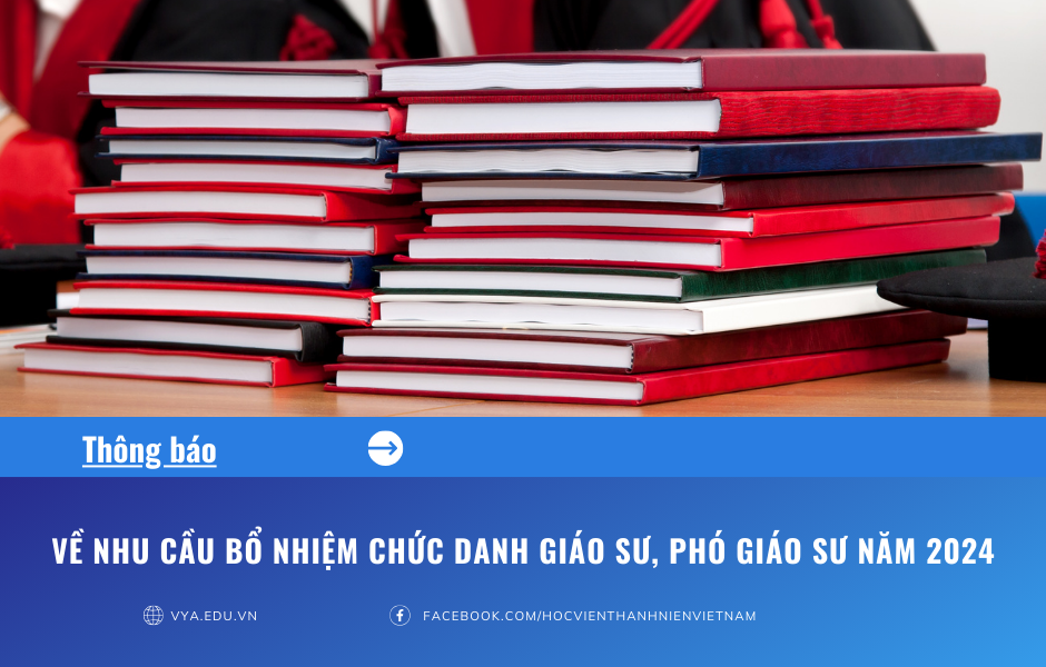 Thông báo về nhu cầu bổ nhiệm chức danh giáo sư, phó giáo sư năm 2024