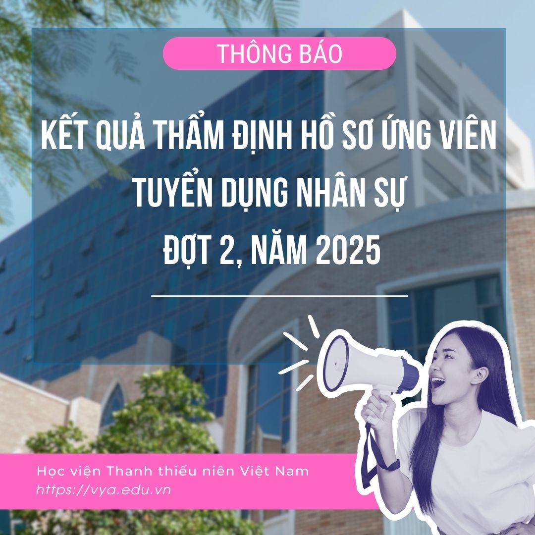 Thông báo kết quả thẩm định hồ sơ ứng viên tuyển dụng nhân sự đợt 2, năm 2025