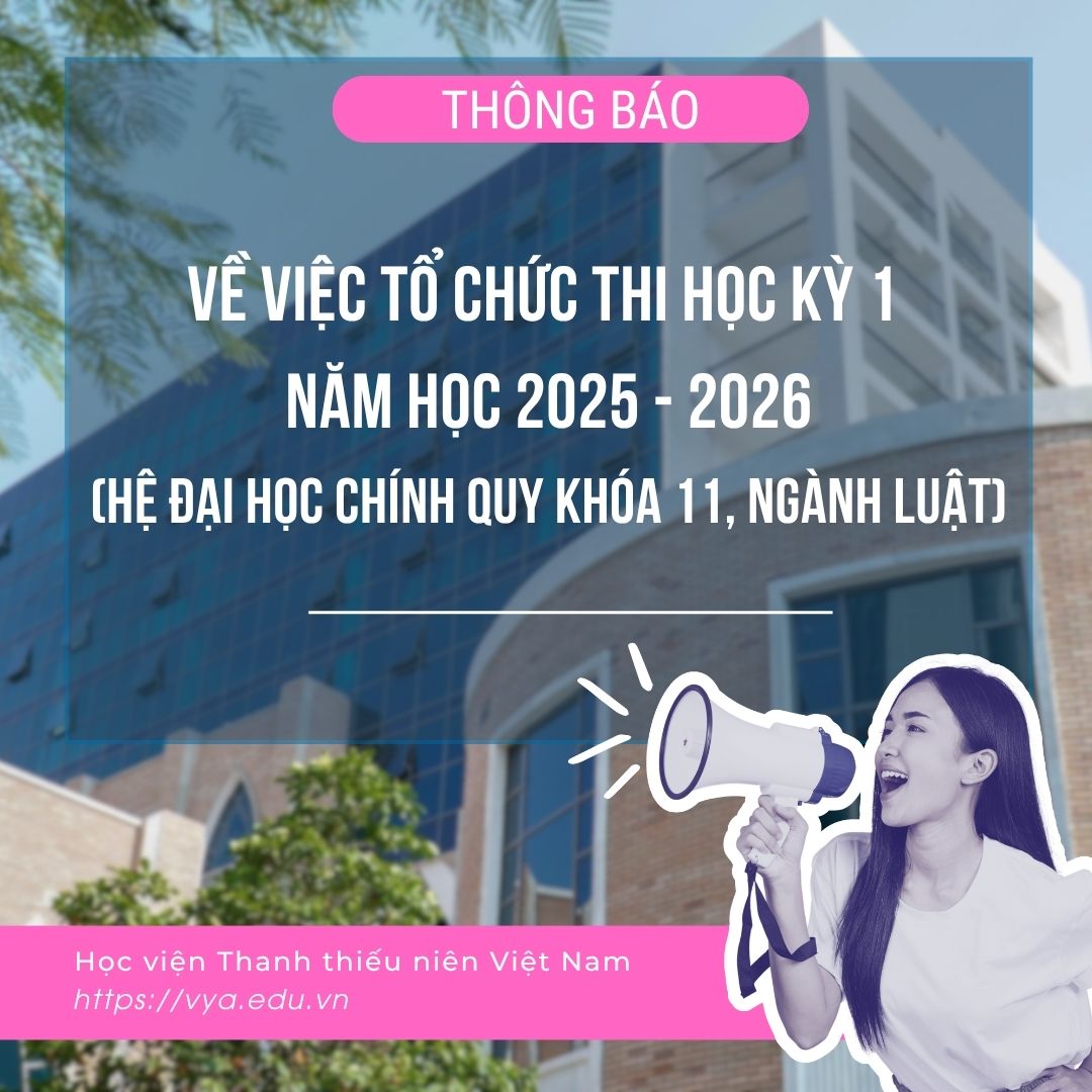 Thông báo về việc tổ chức thi Học kỳ 1 năm học 2025 - 2026 (Hệ đại học chính quy khóa 11, ngành Luật)