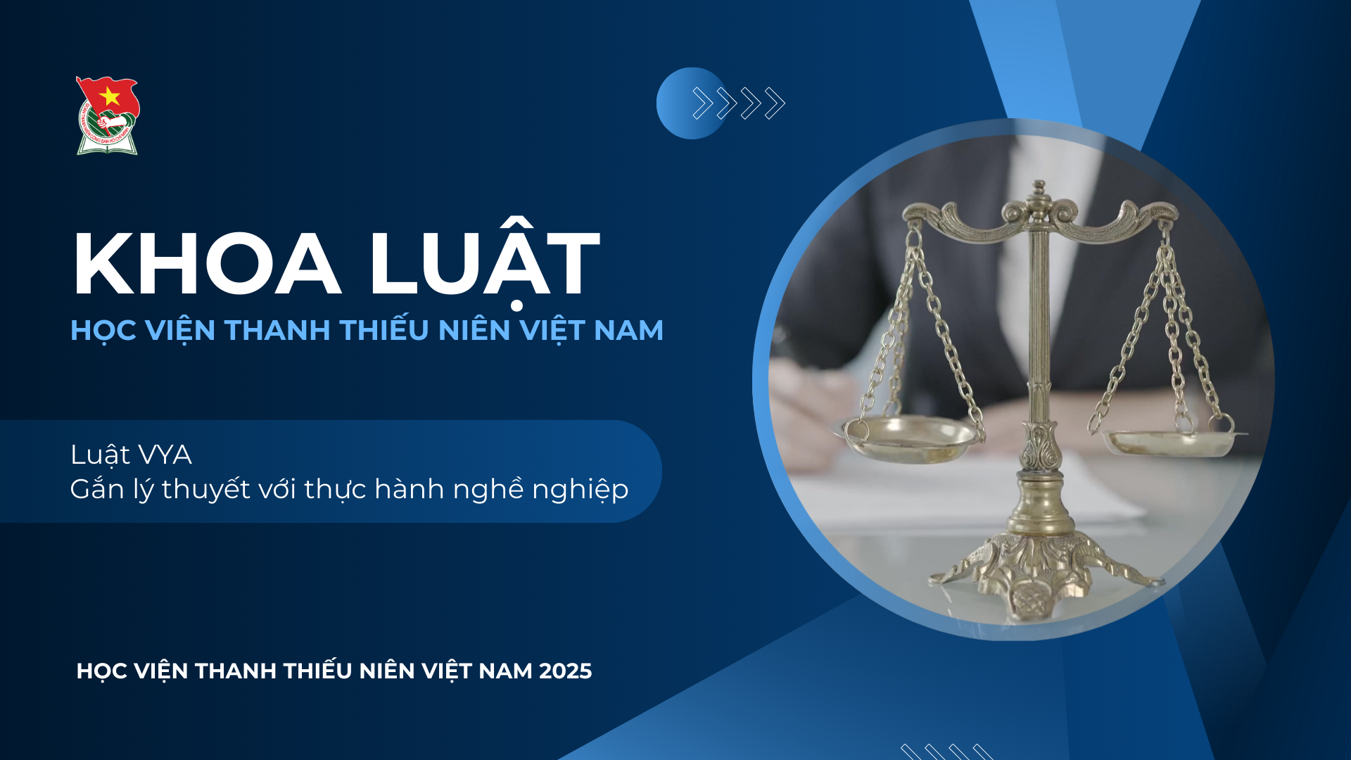 Khoa Luật – Học viện Thanh thiếu niên Việt Nam: Cơ hội rộng mở, tương lai bền vững