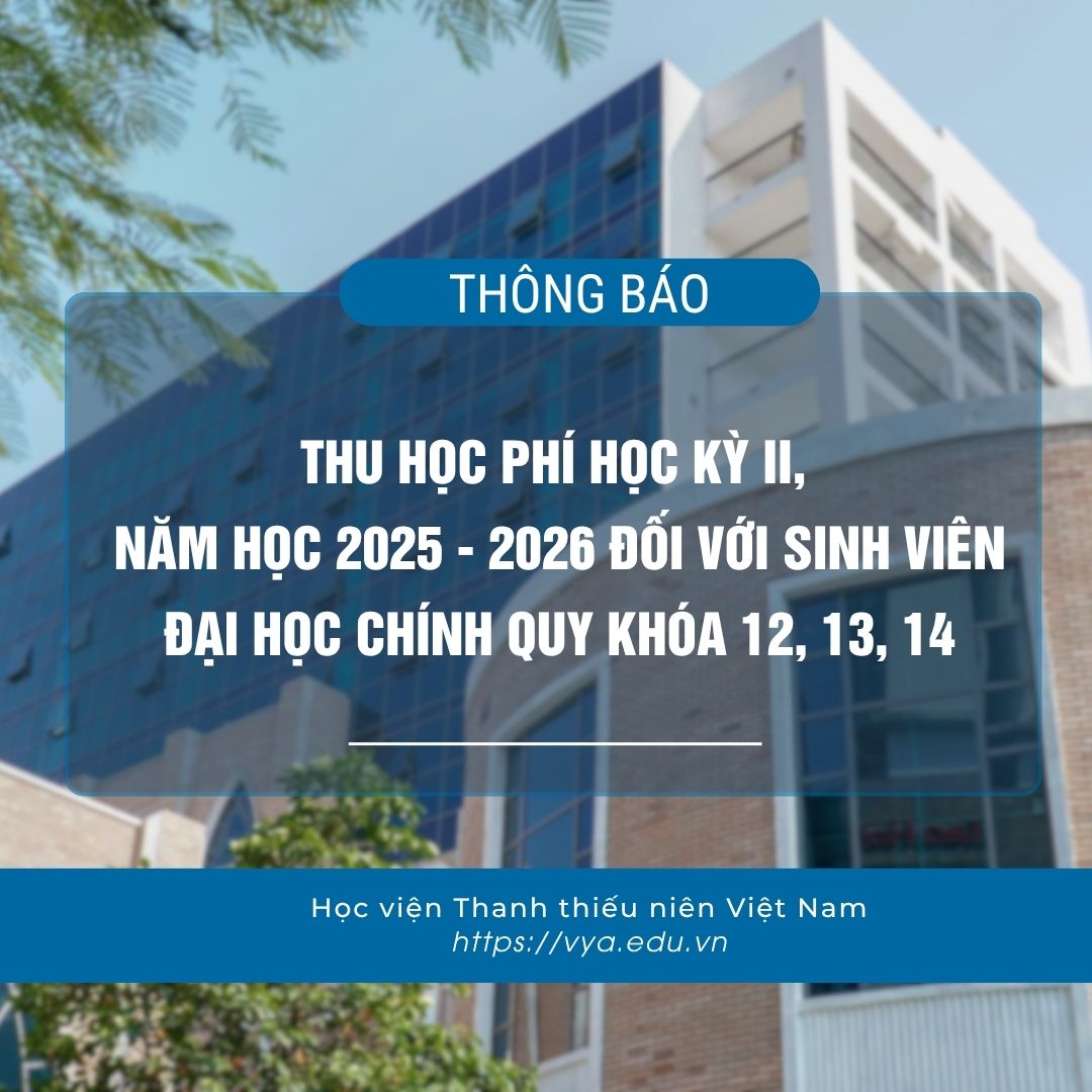 Thông báo về việc thu học phí học kỳ II, năm học 2025 - 2026 đối với sinh viên đại học chính quy khóa 12, 13, 14