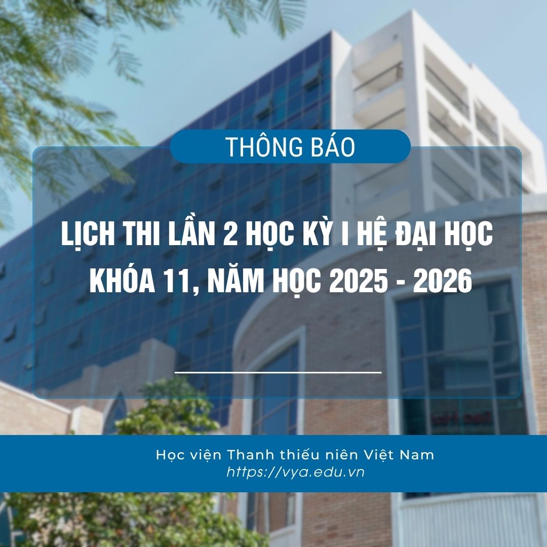 Lịch thi lần 2 học kỳ I hệ đại học khóa 11 năm học 2025 - 2026