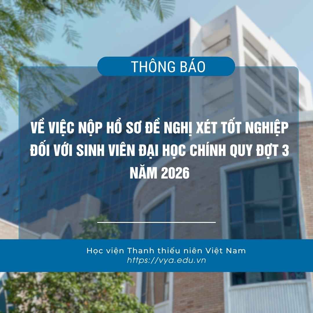Thông báo về việc nộp hồ sơ đề nghị xét tốt nghiệp đối với sinh viên đại học chính quy đợt 3 năm 2026
