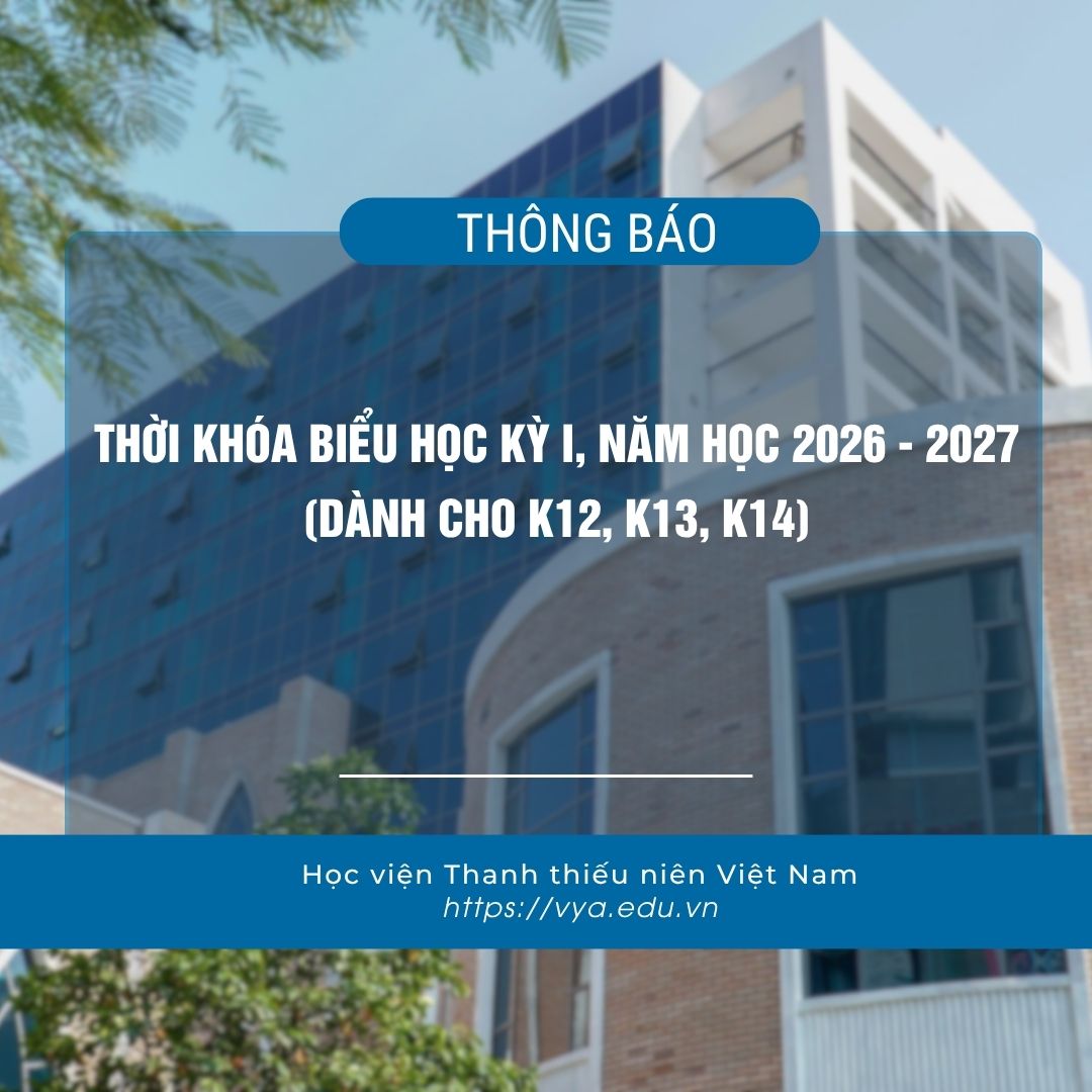 THỜI KHÓA BIỂU HỌC KỲ I, NĂM HỌC 2026 - 2027 (dành cho K12, K13, K14)